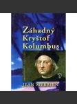Záhadný Kryštof Kolumbus [příběh objevení Ameriky - cestopisný román] - náhled