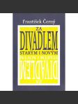 Za divadlem starým i novým (biografie, divadlo, divadelní věda, mj. Divadelní Praha prvních poválečných let; Zdeněk Nejedlý; Karel Horký; Pedagogem na DAMU; Dny Jana Palacha) - náhled