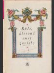 Růže, kterouž smrt zavřela: Výbor z české barokní poezie - náhled