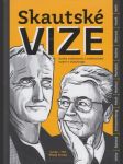 Skautské vize: Kniha rozhovorů s osobnostmi nejen o skautingu - náhled