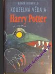 Kouzelná věda a harry potter - highfield roger - náhled