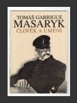 Tomáš Garrigue Masaryk - Člověk a umění - náhled