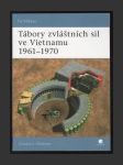 Tábory zvláštních sil ve Vietnamu 1961-1970 - náhled