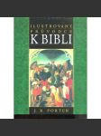 Ilustrovaný průvodce k Bibli [Obsahuje reálie z Bible, Starý a Nový zákon] - náhled