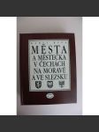 Města a městečka v Čechách, na Moravě a ve Slezsku 1 díl A-G (Čechy, Morava, Slezsko, mj. Beroun, Benešov, Brno, Český Krumlov, České Budějovice, Čelákovice, Česká Lípa, Dobruška, Domažlice, Frýdek-Místek) - náhled