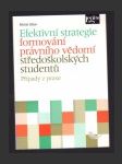 Efektivní strategie formování právního vědomí středoškolských studentů - Případy z praxe - náhled