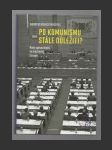 Po komunismu stále důležití? Role spisovatelů ve východní Evropě - náhled