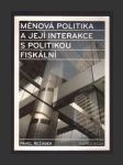 Měnová politika a její interakce s politikou fiskální - náhled