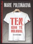 Ten, kdo tě miloval poledňáková marie - náhled