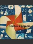 Urob si z papiera - náhled