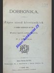 DOBROŇKA - Zápas zásad křesťanských se zásadami neznabožskými naší doby - ŠUSTOLA P.J. - náhled