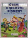 Čteme s velkými písmeny: Příběhy předškoláků a malých školáků - náhled