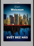 Svět bez nás 2. vydání weisman alan - náhled