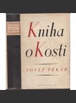 Kniha o Kosti [dějiny panství Kost - Český ráj a jeho historie v době baroka, Černínové, Humprecht a Sobotka, selská správa, platy a dávky, roboty, vrchnost, poddanství, kontribuce, hranice panství atd.] Kus české historie (oba díly v jednom svazku) - náhled