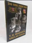 Jiná doba, stejný osud: T. G. Masaryk, Václav Havel - náhled