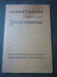 Učební návod k jazykovému kursu Linguaphone : návod pro osoby dospělé, pro mládež od 9 do 15 let, pro dítky do 9 le - náhled