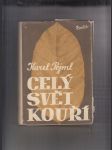 Celý svět kouří (Dějiny tabáku) - náhled