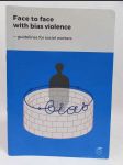 Face to Face with Bias Violence - Guidelines for Social Workers - náhled