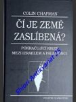 Čí je země zaslíbená ? pokračující krize mezi izraelem a palestinci - chapman colin - náhled