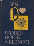 Prodej hodin a klenotů učeb. text pro odb. výcvik v učeb. oboru: prodavač prům. zboží, specializace hodiny a klenoty - náhled