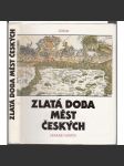 Zlatá doba měst českých [česká města, kultura za renesance] - náhled