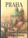 Praha očima Jaroslava Seiferta a Ivana Svatoše - náhled