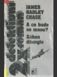 A co bude se mnou / Zákon džungle - náhled