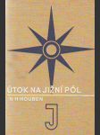 Útok na jižní pól Dobrodružství a hrdinství plavců k jižnímu pólu - náhled