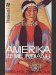 Amerika země Indiánů - náhled