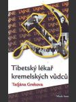 Tibetský lékař kremelských vůdců - náhled