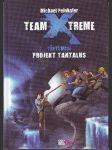 Team x treme třetí mise projekt tantalus - náhled