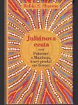 JULIÁNOVA CESTA aneb Putování s Mnichem, který prodal své ferrari - náhled