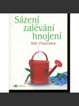 Sázení, zalévání, hnojení - náhled