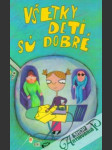 Všetky deti sú dobré - náhled