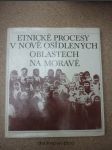 Etnické procesy v nově osídlených oblastech na Moravě : na příkladě vybraných obcí v Jihomoravském a Severomoravském kraji - náhled