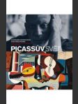 PICASSŮV SVĚT ilustrovaná historie života a díla Pabla Picassa - náhled