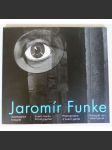 Jaromír Funke : Avantgardní fotograf / Avant-Garde Photographer / Photographe d'avant-garde / Fotograf der Avantgarde - náhled