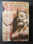 Kronika života a vlády Karla IV., krále českého a císaře římského - náhled