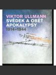 Viktor Ullmann. Svědek a oběť apokalypsy 1914-1944 - náhled