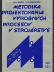 Metoda projektovania výrobných procesov v strojárstve - náhled