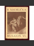 Rudolf Kremlička. Musaion VI. - náhled