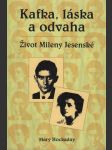 Kafka, láska a odvaha, Život Mileny Jesenské - náhled