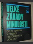 Velké záhady minulosti - náhled