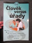 Člověk versus úřady : práva, povinnosti, vzory podání a písemností - náhled