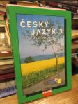 Český jazyk 3 (Pro 3. ročník středních škol) - náhled