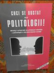 Chci se dostat na politologii! : otázky k přípravě na přijímací zkoušky z politologie a mezinárodních vztahů - náhled