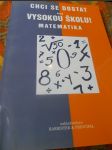 Chci se dostat na vysokou školu! : matematika - náhled