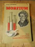Morfium : životopisný román o vynálezci morfia Friedrichu Wilhelmu Sertürnerovi - náhled