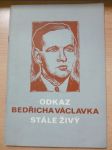 Odkaz Bedřicha Václavka - Stále živý - náhled