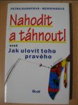 Nahodit a táhnout! : aneb jak ulovit toho pravého - náhled